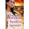 Strážkyně tajemství - Barbara Woodová
